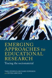 Cover of: Emerging Approaches to Educational Research: Tracing the Socio-Material