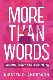 Cover of: More Than Words: Turn #MeToo into #ISaidSomething