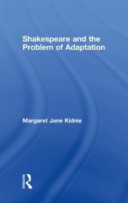 Cover of: Shakespeare and the Problem of Adaptation