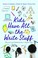 Cover of: Kids Have All the Write Stuff