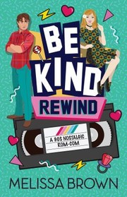 Cover of: Be Kind, Rewind: A Spotlight Video Series Novel