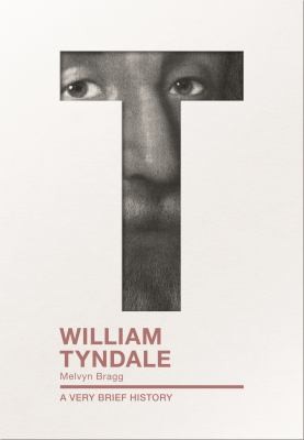 William Tyndale - A Very Brief History