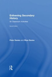 Cover of: Enlivening Secondary History: 50 Classroom Activities for Teachers and Pupils