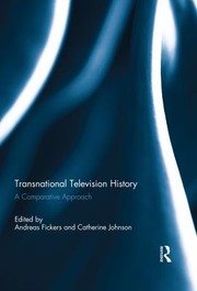 Cover of: Transnational Television History by Andreas Fickers, Catherine Johnson