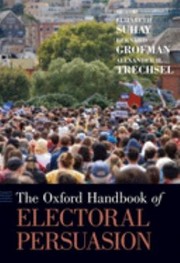 Cover of: Oxford Handbook of Electoral Persuasion by Elizabeth Suhay, Bernard Grofman, Alexander H. Trechsel