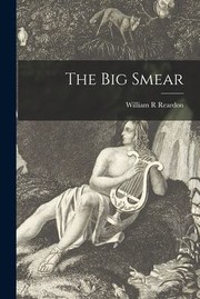 Cover of: Big Smear by William R. Reardon, William R. Reardon