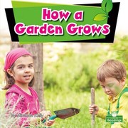 Cover of: How a Garden Grows