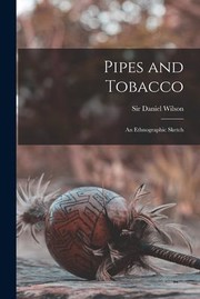 Cover of: Pipes and Tobacco: An Ethnographic Sketch