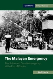 Cover of: Malayan Emergency: Revolution and Counterinsurgency at the End of Empire