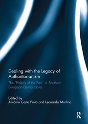 Cover of: Dealing with the Legacy of Authoritarianism by Antonio Costa Pinto, Leonardo Morlino, Antonio Costa Pinto, Leonardo Morlino