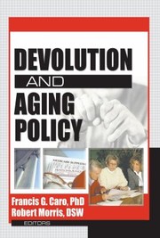 Cover of: Devolution and Aging Policy