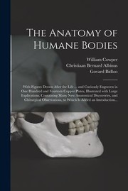 Cover of: Anatomy of Humane Bodies by William 1666-1709 Cowper, Christiaan Bernard 1696-1752 Albinus, Govard 1649-1713 Anatomia H. Bidloo, William 1666-1709 Cowper, Christiaan Bernard 1696-1752 Albinus, Govard 1649-1713 Anatomia H. Bidloo