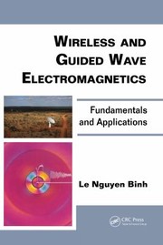 Cover of: Wireless and Guided Wave Electromagnetics: Fundamentals and Applications