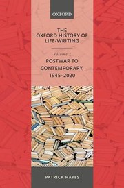 Cover of: Oxford History of Life-Writing : Volume 7: Postwar to Contemporary, 1945-2020