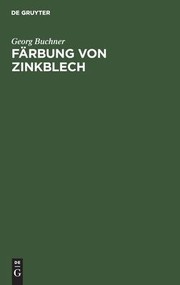 Cover of: Färbung Von Zinkblech by Georg Buchner