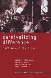 Cover of: Carnivalizing Difference by Peter I. Barta, Shepherd, David, Paul Allen Miller, Charles Platter, Peter I. Barta, Paul Allen Miller, Charles Platter, Shepherd, David