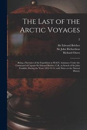 Last of the Arctic Voyages by Edward Belcher