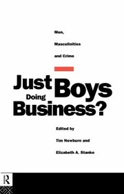 Cover of: Just Boys Doing Business?: Men, Masculinities and Crime