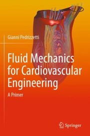 Cover of: Fluid Mechanics for Cardiovascular Engineering: A Primer