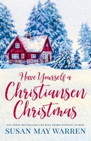 Cover of: Have Yourself a Christiansen Christmas: A Holiday Story from Your Favorite Small Town Family