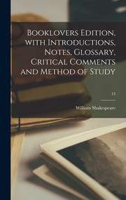 Cover of: Booklovers Edition, with Introductions, Notes, Glossary, Critical Comments and Method of Study; 13