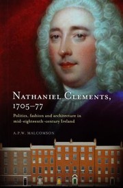 Cover of: Nathaniel Clements 1705-77: Arbiter of Taste And Amateur of Architecture