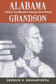 Cover of: Alabama Grandson: A Black, Gay Minister's Passage Out of Hiding