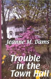 Cover of: Trouble in the Town Hall | Jeanne M. Dams