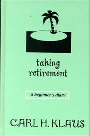 Cover of: Taking retirement: a beginners's diary