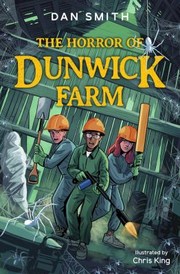 Cover of: Horror of Dunwick Farm by Dan Smith, Chris King