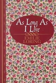 As Long As I Live by Emilie Baker Loring