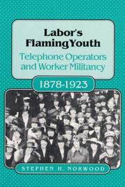 Cover of: LABORS FLAMING YOUTH: Telephone Operators and Worker Militancy, 1878-1923 (Working Class in American History)