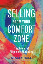 Cover of: Selling from Your Comfort Zone: The Power of Alignment Marketing