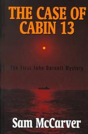 Cover of: The case of cabin 13 | Sam McCarver