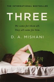 Cover of: Three: A Tense and Twisted Psychological Thriller That Will Leave You Breathless