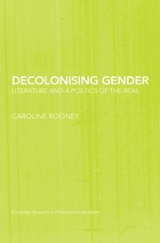 Cover of: Decolonising Gender: Literature and a Poetics of the Real