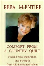 Cover of: Comfort from a country quilt by Reba McEntire, Reba McEntire