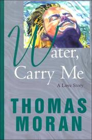Cover of: Water, carry me by Thomas Moran