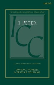 Cover of: 1 Peter: A Critical and Exegetical Commentary