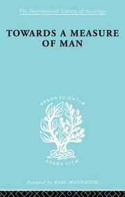 Cover of: Towards a Measure of Man: The Frontiers of Normal Adjustment