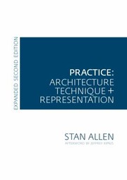 Cover of: Practice: Architecture, Technique and Representation