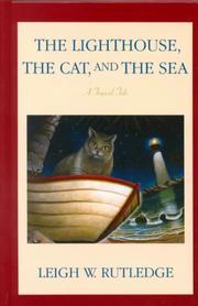 Cover of: The lighthouse, the cat, and the sea by Leigh W. Rutledge