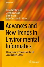 Cover of: Advances and New Trends in Environmental Informatics by Volker Wohlgemuth, Stefan Naumann, Grit Behrens, Hans-Knud Arndt