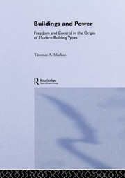 Cover of: Buildings and Power: Freedom and Control in the Origin of Modern Building Types