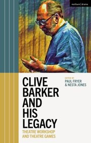 Cover of: Clive Barker and His Legacy: Theatre Workshop and Theatre Games