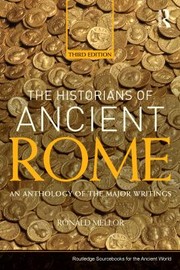 Cover of: Historians of Ancient Rome: An Anthology of the Major Writings