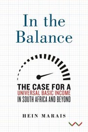 Cover of: In the Balance: The Case for a Universal Basic Income in South Africa and Beyond