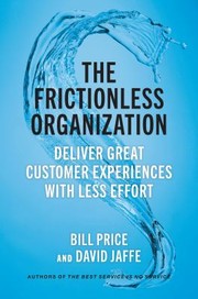 Cover of: Frictionless Organization: Deliver Great Customer Experiences with Less Effort