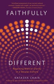 Cover of: Faithfully Different: Regaining Biblical Clarity in a Secular Culture