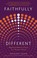 Cover of: Faithfully Different